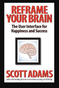 ปรับเปลี่ยนมองโลกด้วยมุมมองใหม่โดยสกอตต์ แอดัมส์ หนังสือปกอ่อนเกี่ยวกับการพัฒนาตนเองและการเปลี่ยนมุมมอง - Product Image 3