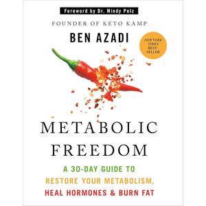Libertad Metabólica: Una Guía de 30 Días para Restaurar su Metabolismo, Curar Hormonas y Quemar Grasa por el Autor Ben Azadi, Edición Personalizada en Rústica - Product Image 1
