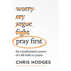 Prier d'abord par Chris Hodges – Impression de livre personnalisé à couverture souple - Product Image 1