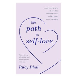 El camino hacia el amor propio de Ruby Dhal, libro de tapa dura sobre confianza y sanación emocional - Product Image 1