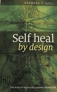 Self Heal By Design, par Barbara O'Neill : Le rôle des micro-organismes pour la santé, édition en gros personnalisée - Product Image 3