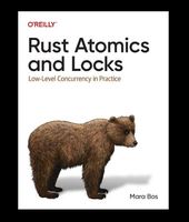 Rust Atomics Locks Mara Bos, Libro de Bolsillo de Alta Calidad, 252 Páginas, Desarrollo de Software, Codificación, Ciencia de la Computación, Educación Informática, Inglés