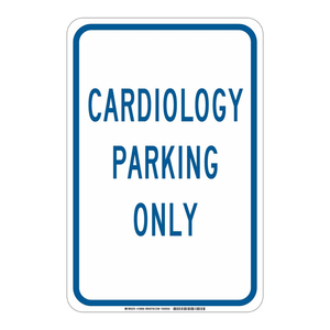 Panneau de signalisation Brady Cardiology Parking Only, résistant aux intempéries, en matériau PC, pour usage intérieur/extérieur en milieu hospitalier - Product Image 3