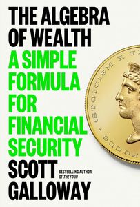 La álgebra de la riqueza de Scott Galloway, libro sobre economía y finanzas, edición en papel, material de lectura para adultos - Product Image 3