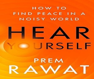 Hear Yourself de <span class=keywords><strong>Prem</strong></span> <span class=keywords><strong>Rawat</strong></span>, livre broché en anglais sur la méditation et la conscience - Product Image 3