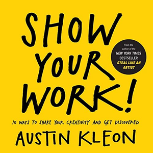 Muestra tu Trabajo! Impresión de Libros Personalizados con Tapa Blanda por el Autor Austin Kleon - Product Image 1