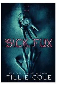 หนังสือ Sick Fux ฉบับปกอ่อน โดย ทิลลี่ โคล นวนิยายโรแมนติกทริลเลอร์ คอลเลกชันเรื่องราวความรักอันมืดมน คุณภาพสูง 541 หน้า - Product Image 3