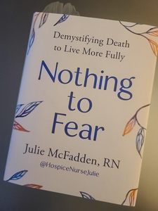 Nothing to fear By Julie McFadden RN English Peperback <b>book</b> End of Life Care & Grief Support Guide - Product Image 4