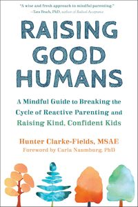 Crecer como personas buenas, de Hunter Clarke-Fields, MSAE, libro en inglés de bolsillo, guía sobre inteligencia emocional, crianza y crecimiento familiar - Product Image 6