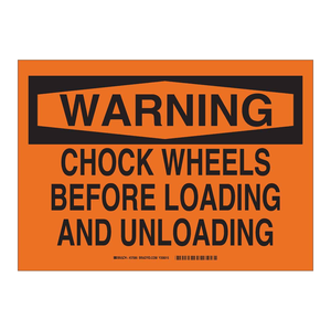 Brady PVC UV-Printed Loading Area Safety Sign 14x20 Inch <b>Wheel</b> Chocking Warning - Product Image 1