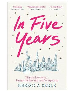 ในช่วงเวลาห้าปี โดย เรเบคก้า เซอร์เล หนังสือปกอ่อนภาษาอังกฤษ เรื่องราวมิตรภาพ ความรัก และการเดินทางในชีวิต หนังสือนิยาย - Product Image 4