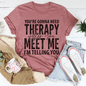 T-shirt da uomo con scritta 'Gonna Need Therapy' dopo avermi conosciuto, design divertente e giocoso - Product Image 1
