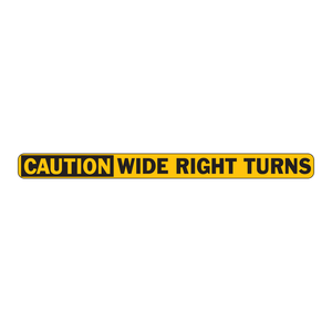 Caution Wide Right <b>Turns</b> Sign for Trucks Buses and Industrial Vehicles-PVC Warning Sign - Product Image 2