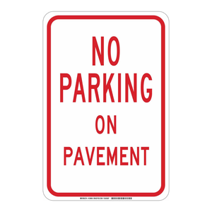 Brady No Parking on <b>Pavement</b> Sign 18 X 12 in Outdoor Aluminum Traffic <b>Board</b> - Product Image 1
