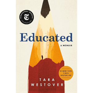 Educated: บันทึกความทรงจำโดยผู้เขียน ทารา เวสต์โอเวอร์ หนังสือปกอ่อน พิมพ์ปกอ่อนตามสั่ง - Product Image 1