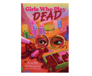 Girls Who Play Dead: ฉบับปกอ่อน – 6 พฤศจิกายน 2568 โดย โจเอล เวลลิงตัน (ผู้เขียน) (ปกอ่อน) (ขายส่ง) - Product Image 3