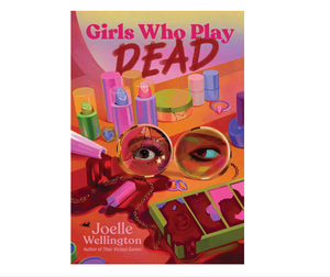 Girls Who Play Dead: ฉบับปกอ่อน – 6 พฤศจิกายน 2568 โดย โจเอล เวลลิงตัน (ผู้เขียน) (ปกอ่อน) (ขายส่ง) - Product Image 2
