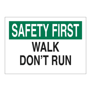 Panneau de signalisation Brady Safety First Walk Don't Run, 10x14 pouces, imprimé UV pour intérieur/extérieur - Product Image 3