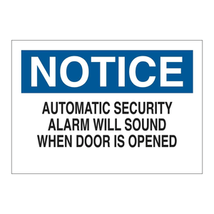 Brady NOTICE Security Alarm Door-<b>Opened</b> <b>Sign</b>-Reflective PVC/Aluminum Indoor & Outdoor Use - Product Image 3