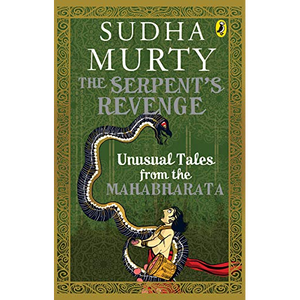 The Serpent's Revenge: Unusual Tales from the Mahabharata by Author Sudha Murty <b>Paperback</b> Custom Softcover <b>Book</b> Printing - Product Image 1