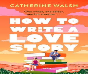 Comment écrire une histoire d'amour par Catherine Walsh, livre broché, best-seller pour adultes - Product Image 1