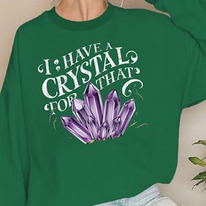 Sudaderas de mujer I Have a Crystal for That - Product Image 1