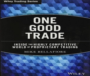 หนังสือปกแข็งภาษาอังกฤษเรื่อง "One Good Trade" โดยไมค์ เบลลาฟิโอเร หนังสือเกี่ยวกับความสำเร็จและการวิเคราะห์ตลาด - Product Image 4