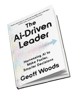 The AI Driven Leadership By Geoff English Peperbook Woods Future of Business & Digital Making Guide <b>Book</b> - Product Image 3