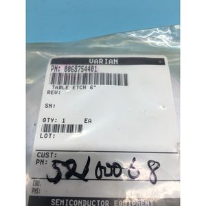 Varian 0068754401 Table Etch 6", 140873 - อุปกรณ์และชิ้นส่วนเซมิคอนดักเตอร์ระดับโลกที่เชื่อถือได้ - Product Image 3