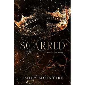 หนังสือปกอ่อนพิมพ์แบบกำหนดเอง "Scarred (Never After)" โดยผู้เขียน เอมิลี่ แมคไคน์ไทร์ - Product Image 1
