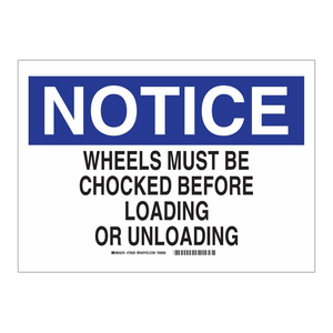 Brady NOTICE Safety Sign 10x14 Inch <b>Wheel</b> Chocking for Loading Areas - Product Image 1