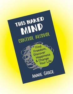 El Mente sin Ropa de Annie Grace, Libro en Formato Paperback, Libro sobre Cómo Romper Hábitos, Control del Alcohol y Desarrollo Personal - Product Image 1