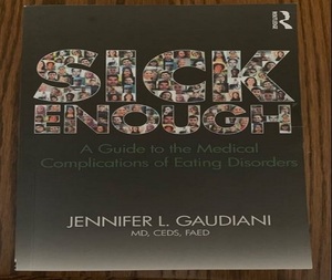 Livre « Sick Enough » en édition brochée par Jennifer Gaudiani, guide de référence sur les troubles alimentaires, les soins médicaux et la récupération - Product Image 3