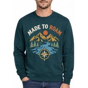 Custom Teal <b>Sweatshirt</b> for Travel and Camping Multi-Color Screen Print Made To Roam <b>Slogan</b> Crewneck - Product Image 1