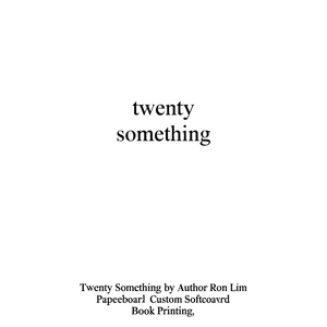 Twenty Something par l'auteur Ron Lim, impression de livre broché personnalisé à couverture souple - Product Image 2