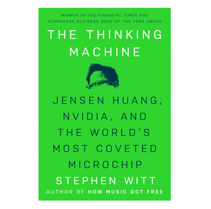 The <b>Thinking</b> Machine Hardcover Technology Business Biography on Jensen Huang Nvidia and Microchip Innovation (Wholesale supply) - Product Image 2