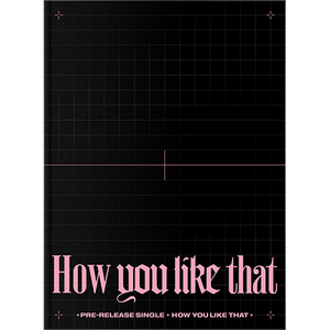 แบล็กพิงก์-ฉบับพิเศษ [How You Like That] อัลบั้มซีดีเคป็อปเกาหลีฉบับทางการ - Product Image 2