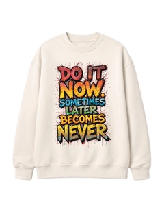 Sudadera Unisex de Manga Larga 100% Algodón con Tipografía Motivacional 'Hazlo Ahora', Estilo Urbano Informal Moderno para Invierno - Product Image 1