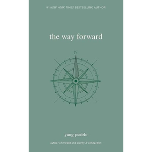 The Way Forward (The Inward Trilogy) by Author Yung Pueblo <b>Paperback</b> Custom Softcover <b>Book</b> Printing - Product Image 1
