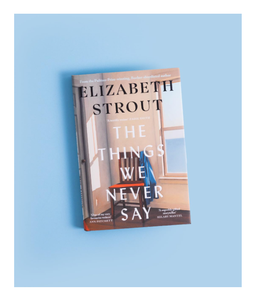Las cosas que nunca decimos de Elizabeth Strout, novela impresa en sublimación, tapa blanda (suministro al por mayor) 6.3x1.3x9.3 pulgadas - Product Image 1