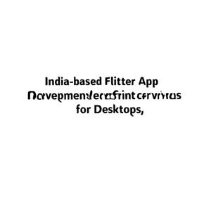 Servicios de Desarrollo de Aplicaciones Flutter en India para Computadoras de Escritorio - Product Image 3