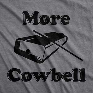 Camiseta divertida y novedosa para hombre More Cowbell - Product Image 6