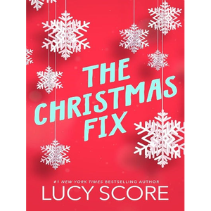 หนังสือ "The Christmas Fix" โดยผู้เขียนลูซี่ สกอร์ ฉบับปกอ่อน พิมพ์แบบสั่งทำพิเศษ - Product Image 1
