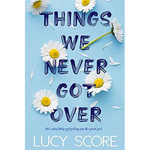 Choses que nous n'avons jamais surmontées par l'auteur Lucy Score, impression de livre broché personnalisé à couverture souple - Product Image 1