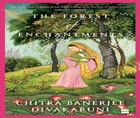 El encanto del bosque de Chitra Banerjee Divakaruni, libro en inglés con tapa blanda, libro de reconto del Ramayana desde la perspectiva de Sita