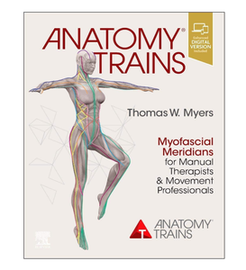 Anatomy Trains: Meridianos Miofasciales - Libro de Ficción sobre Terapia Manual y Movimiento para Profesionales (Suministro al por Mayor de Libros de Papel) - Product Image 1