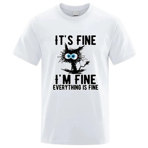 Its Fine Im Fine Everything Is Fine เสื้อยืดลำลองผู้ชายพิมพ์ลายการ์ตูนแมวแขนสั้นคอกลมทรงปกติสีขาว - Product Image 1