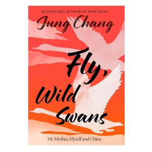 Voler, Cygnes sauvages : Ma mère, moi et la Chine (Couverture rigide) – Mémoire historique et histoire de la Chine (Vente en gros) - Product Image 1