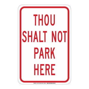 ป้ายห้ามจอดรถที่นี่ Brady Thou Shalt Not Park Here ขนาด 18x12 นิ้ว สำหรับควบคุมการจอดรถทั้งในร่มและกลางแจ้ง - Product Image 1