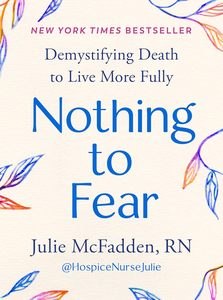 Nothing to fear By Julie McFadden RN English Peperback <b>book</b> End of Life Care & Grief Support Guide - Product Image 2